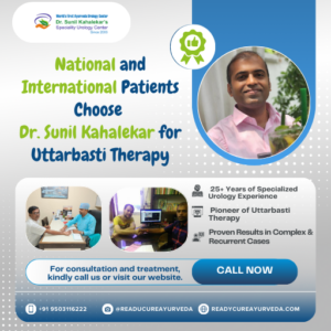 Why National and International Patients Choose Dr. Sunil Kahalekar for Uttarbasti Therapy